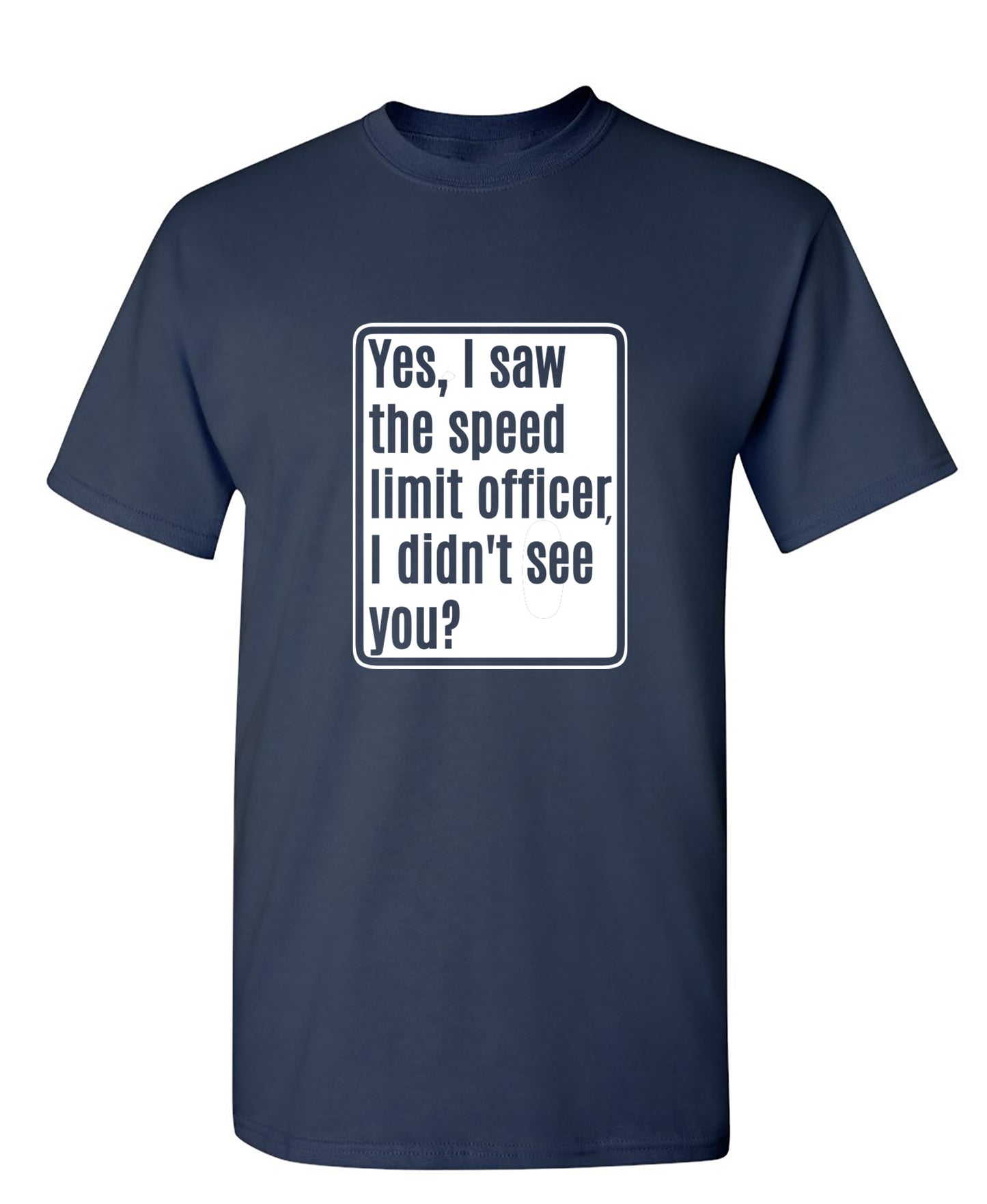 Yes, I saw The Speed Limit Officer