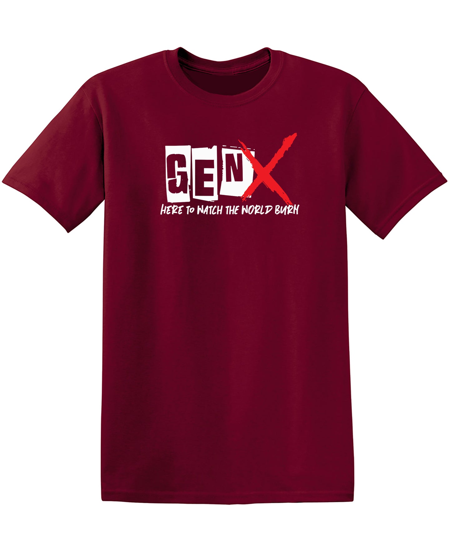 Gen_X Here To Watch The World Burn