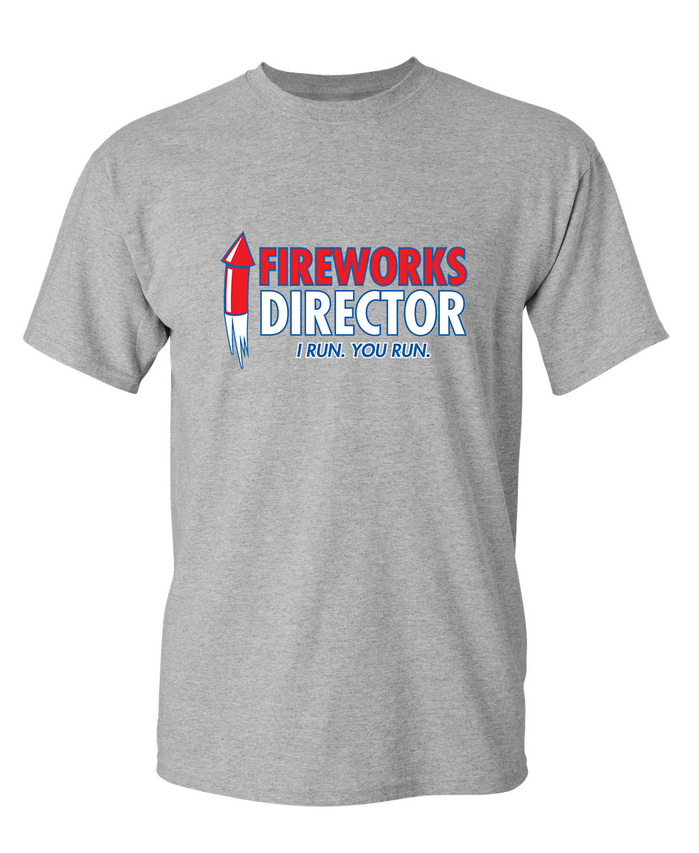 Fireworks Director. I Run, You Run