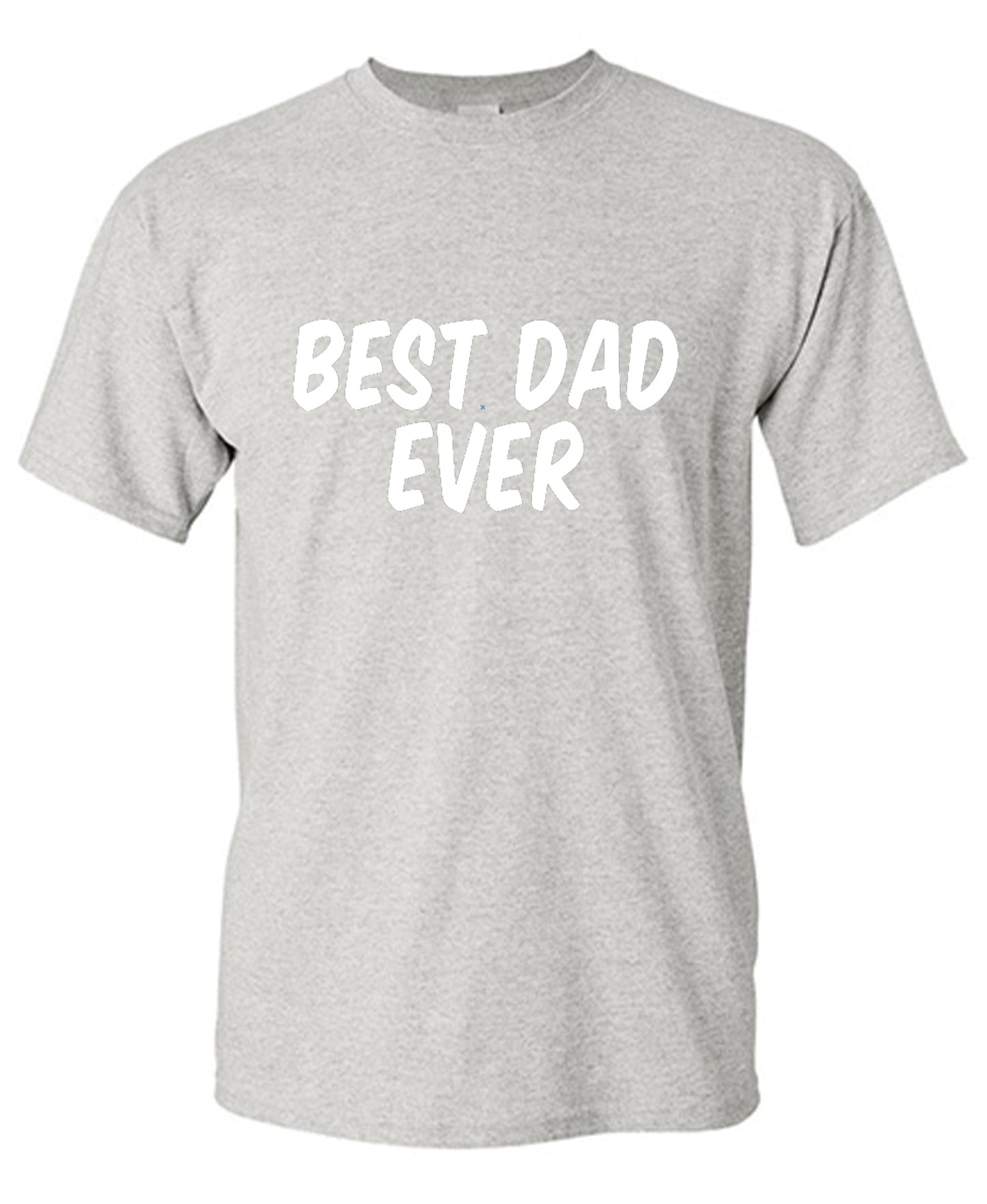 Best Dad Ever Mens T Shirt