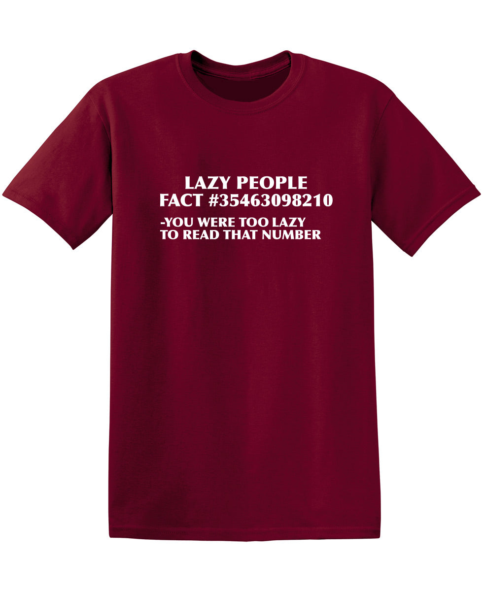 Lazy People Fact #35463098210 - You Were Too Lazy To Read That Number