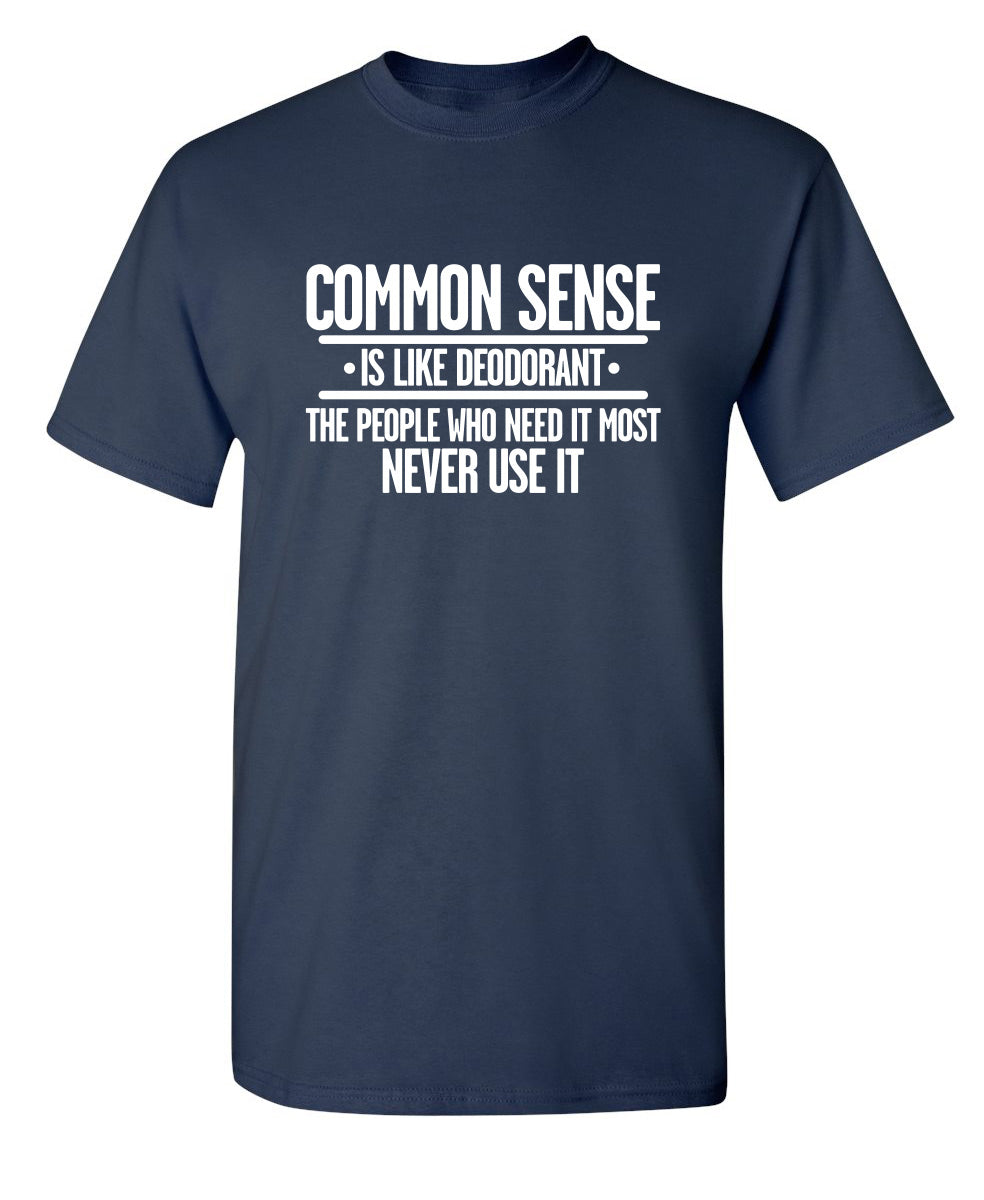 Common Sense is Like Deodorant