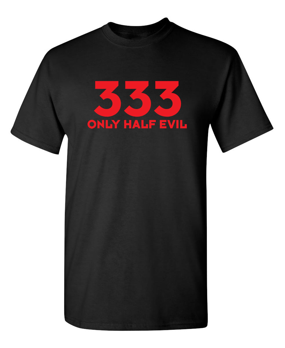 333 Only Half Evil