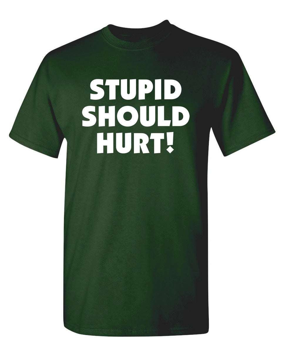 Stupid Should Hurt