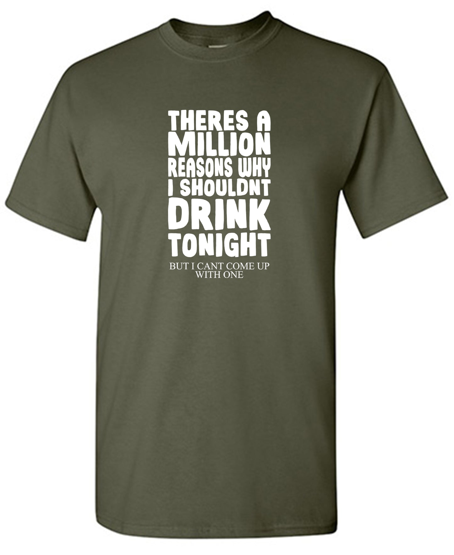 There's A Million Reasons Why I Shouldn't Drink Tonight, But I Can't Come Up With One