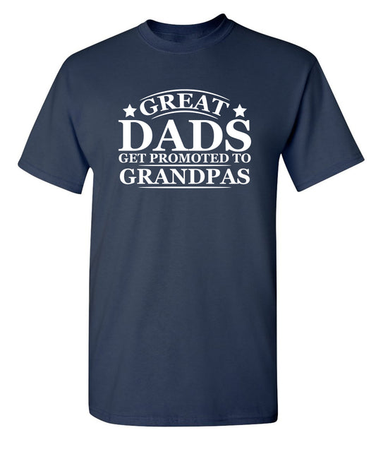 Great Dads Get Promoted To Grandpas