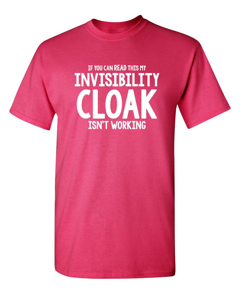 If You Can Read This My Invisibility Cloak Isn't Working