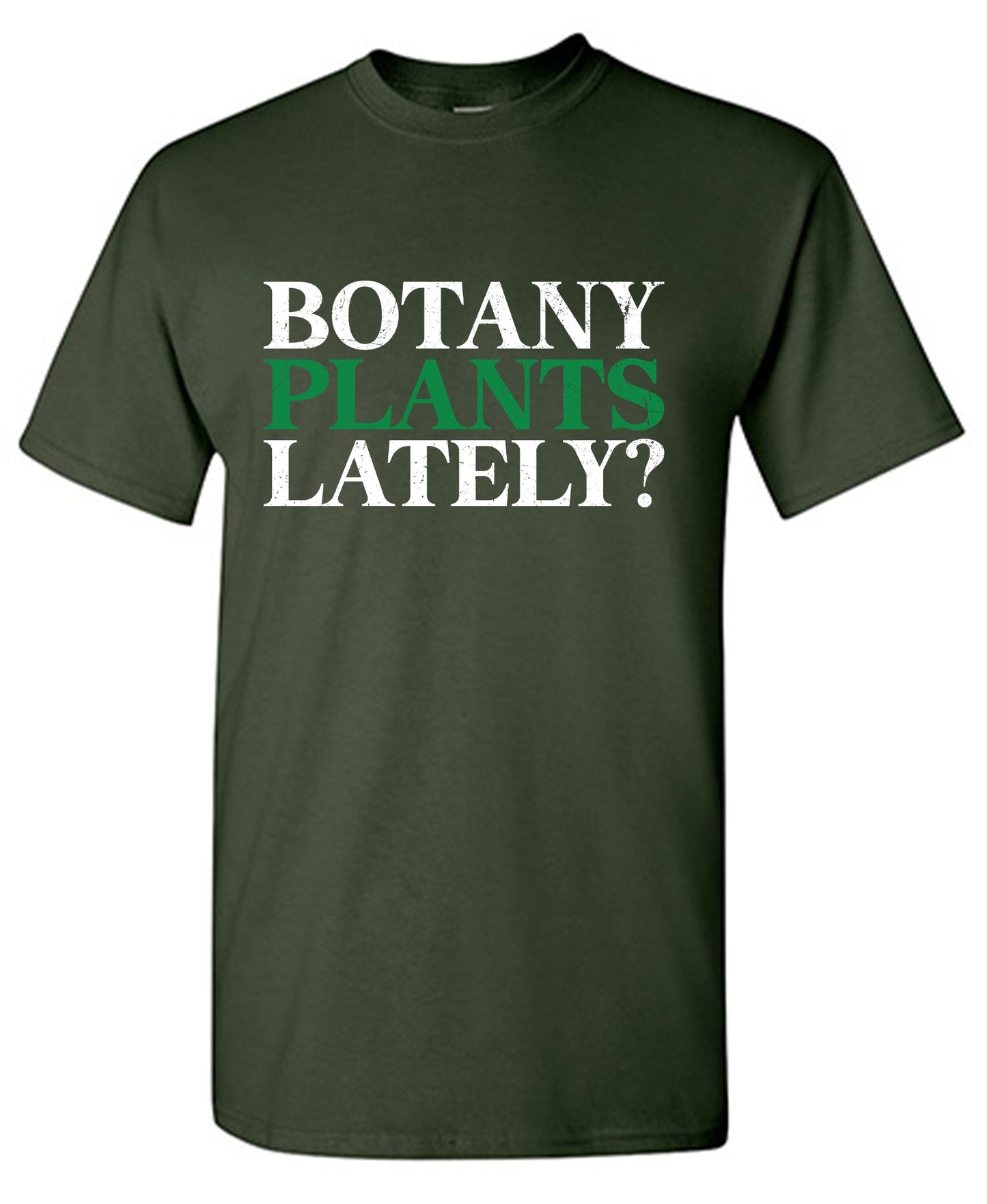Botany Plants Lately Tee