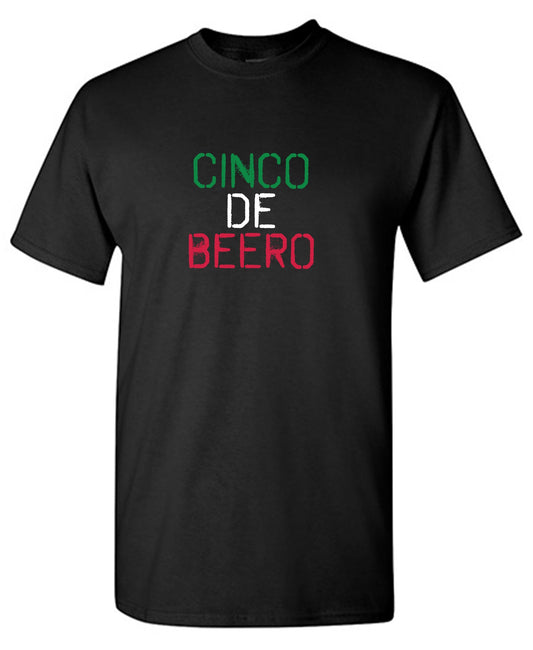 Cinco de Beero Funny T Shirts