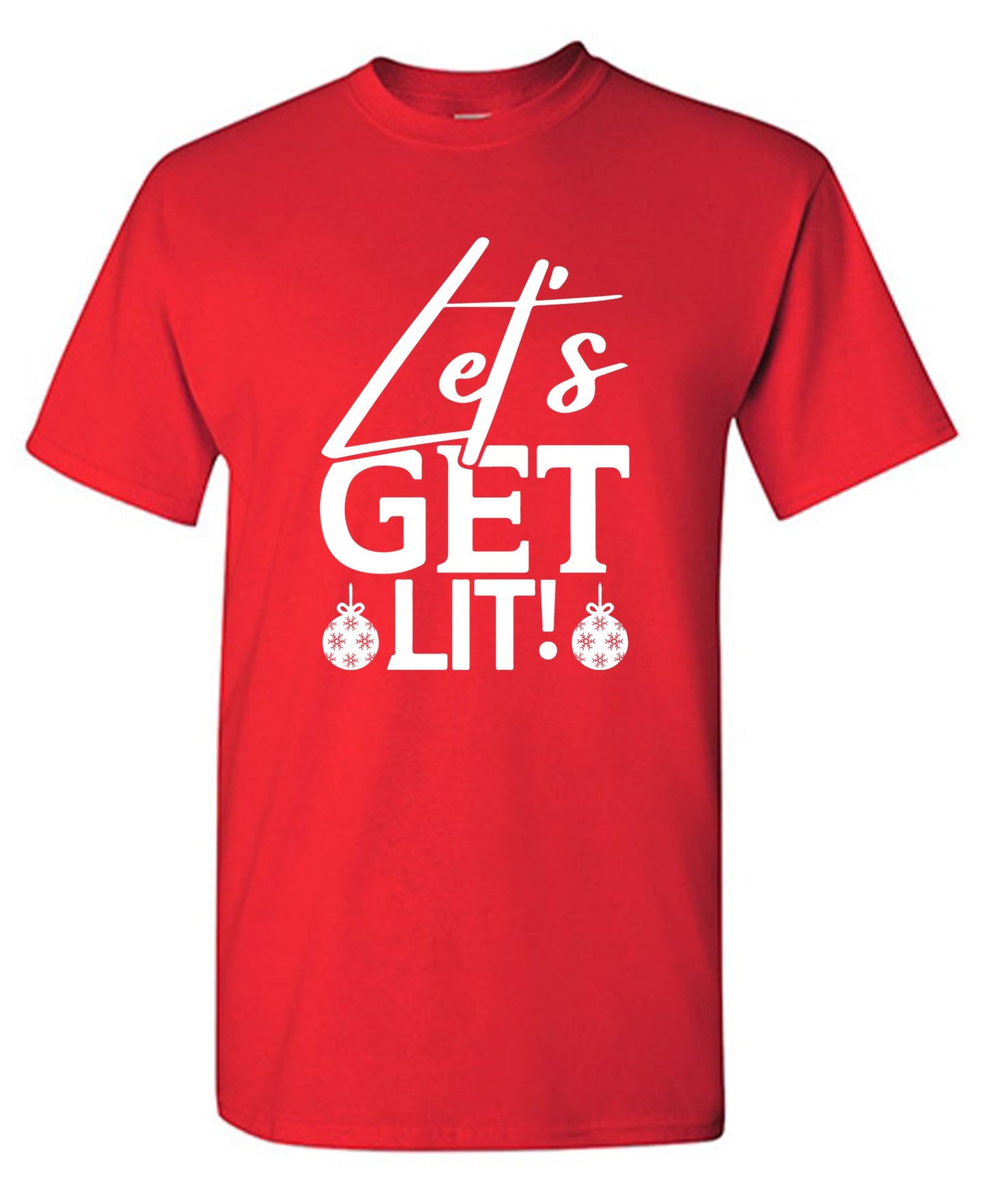 Lets Get Lit, funny Christmas T Shirts