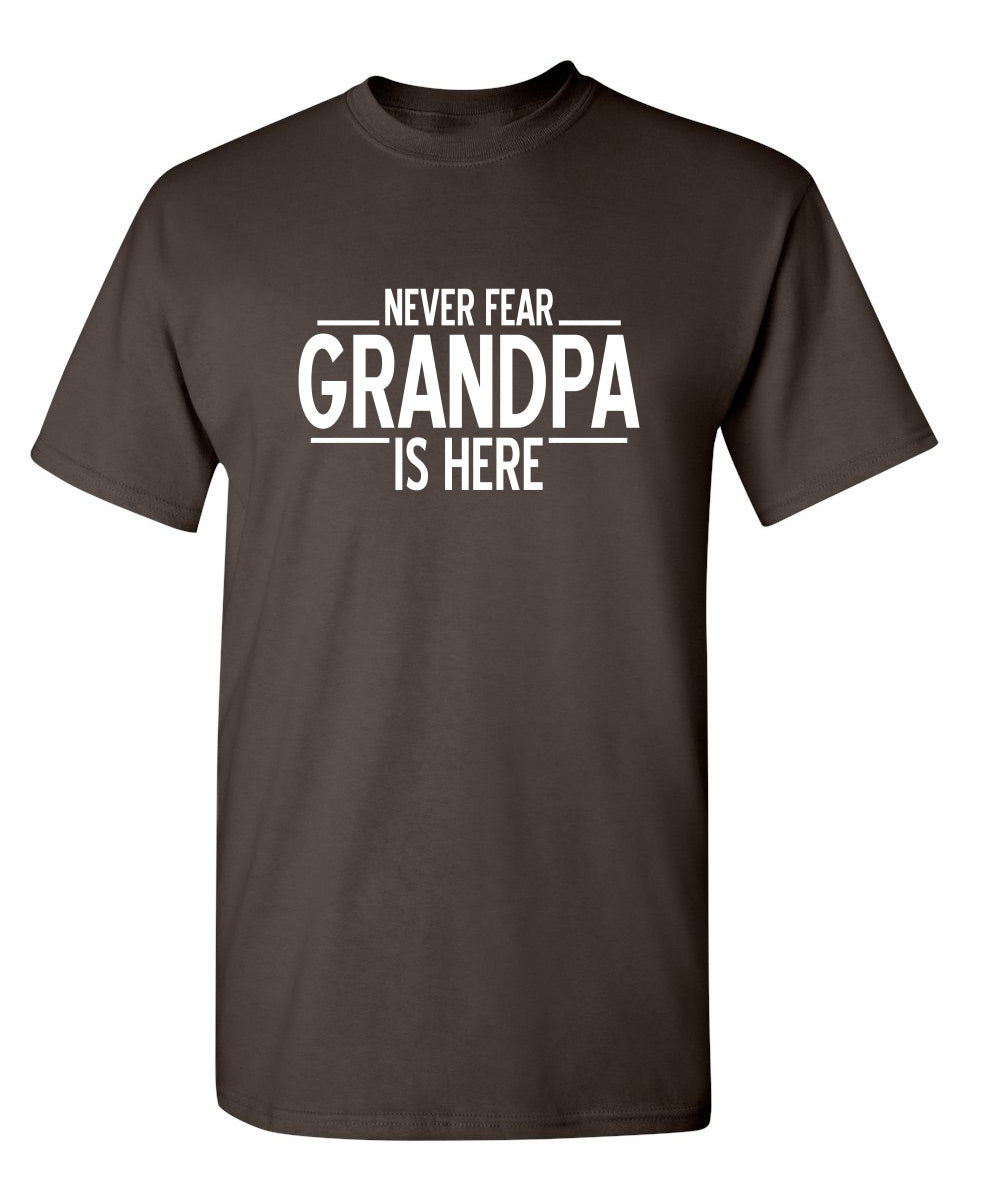 Never Fear Grandpa Is Here