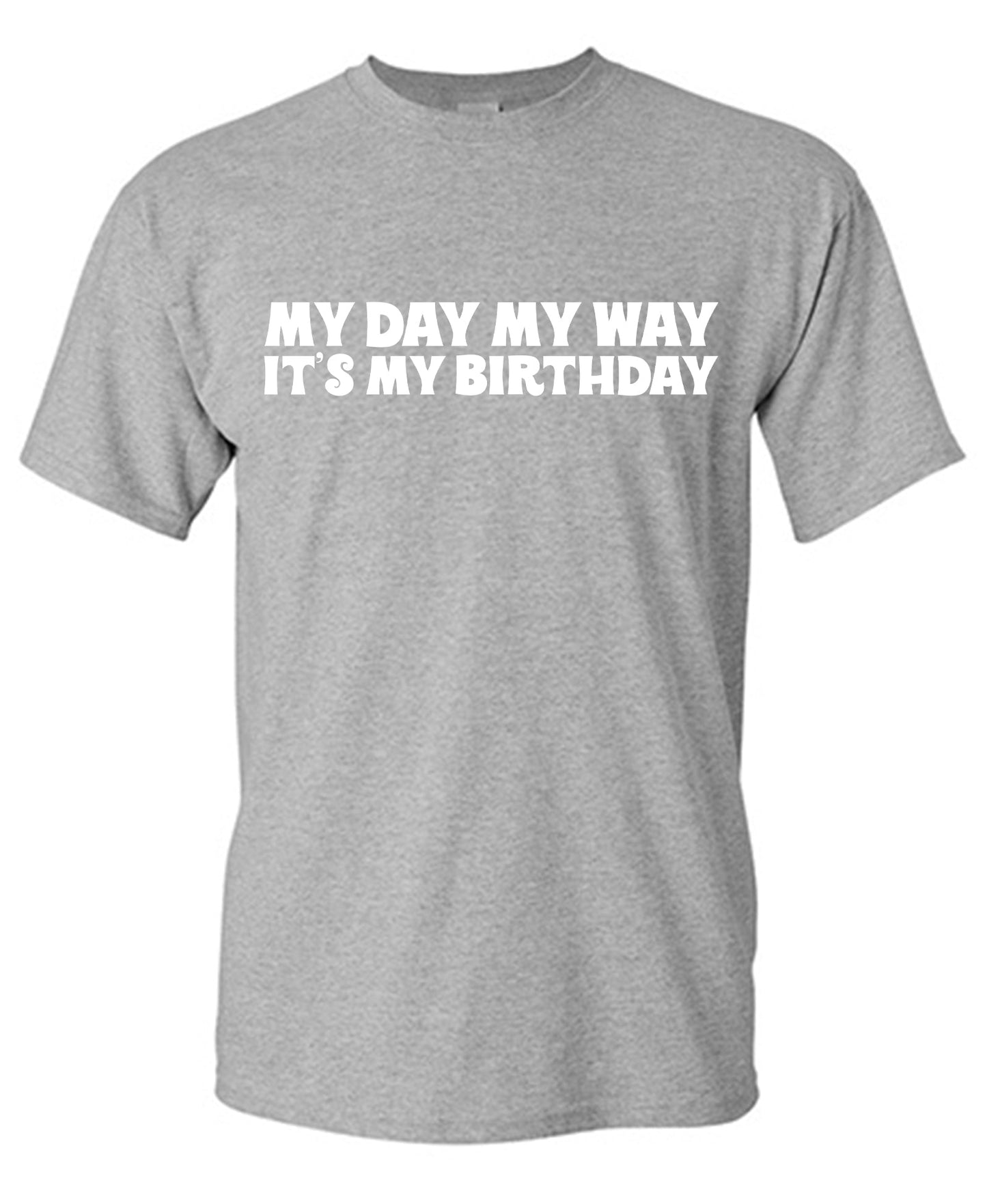 My Day My Way Its My Birthday