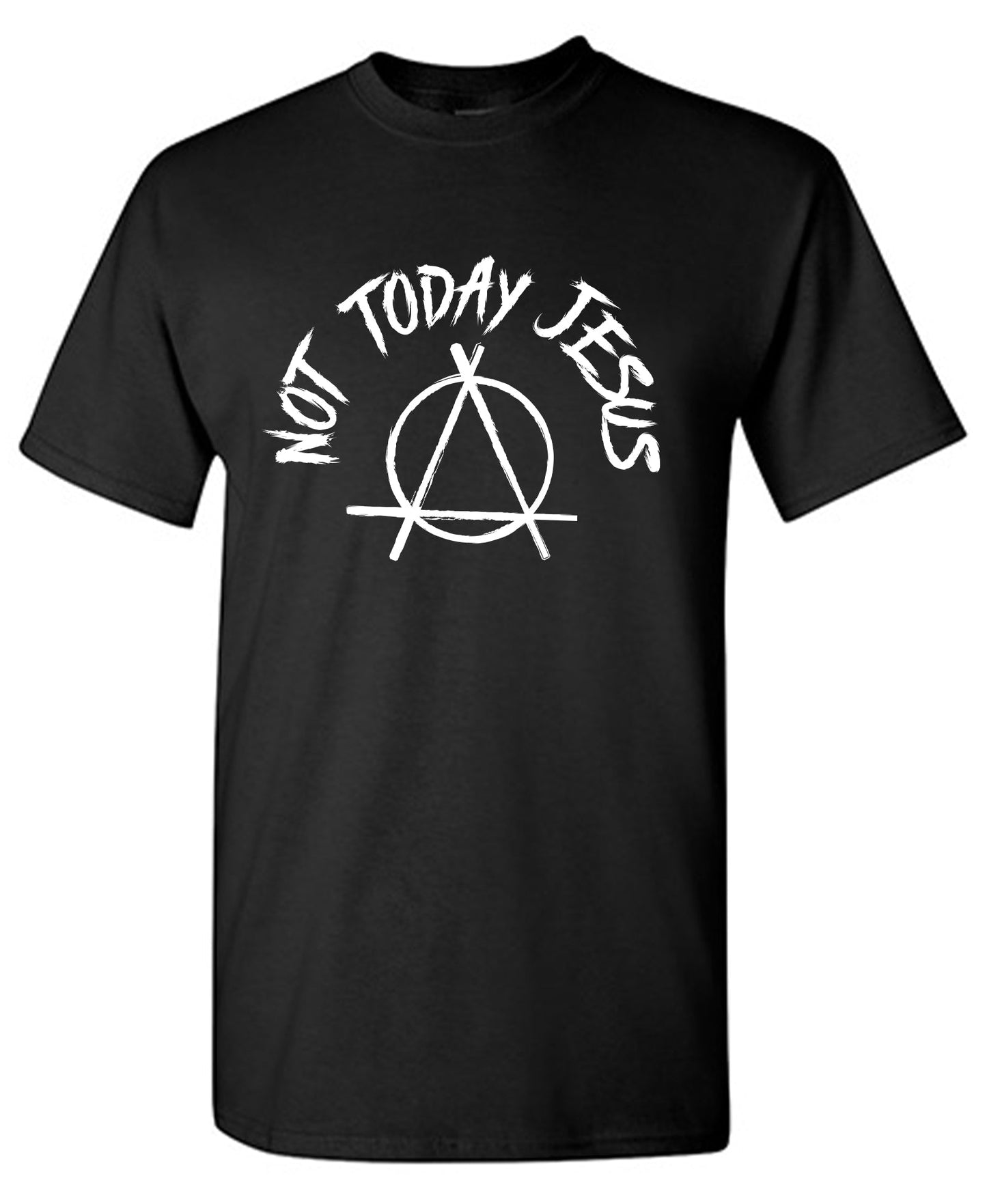 Not Today Jesus tee