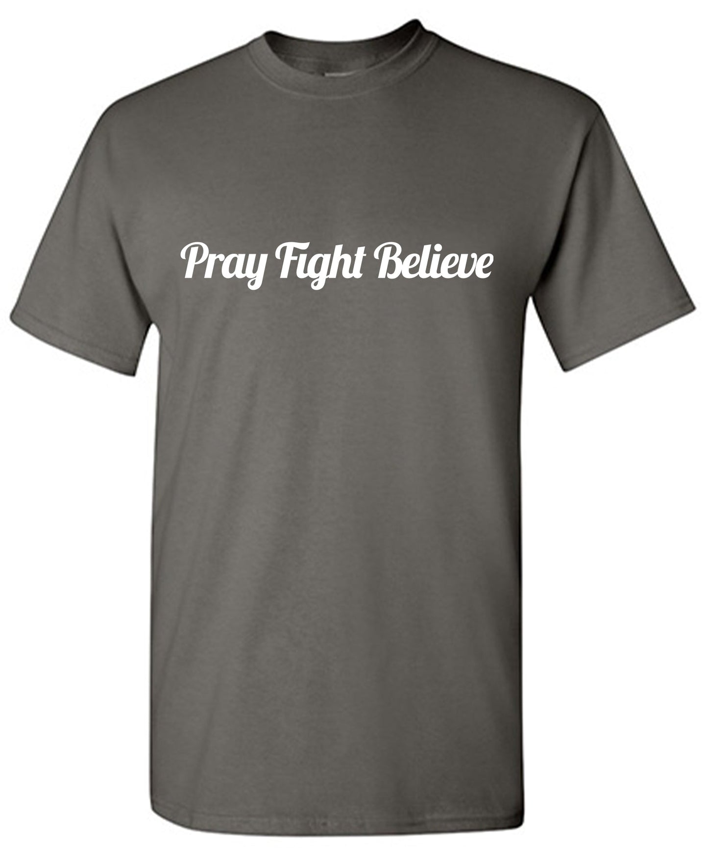 Pray Fight Believe Tee