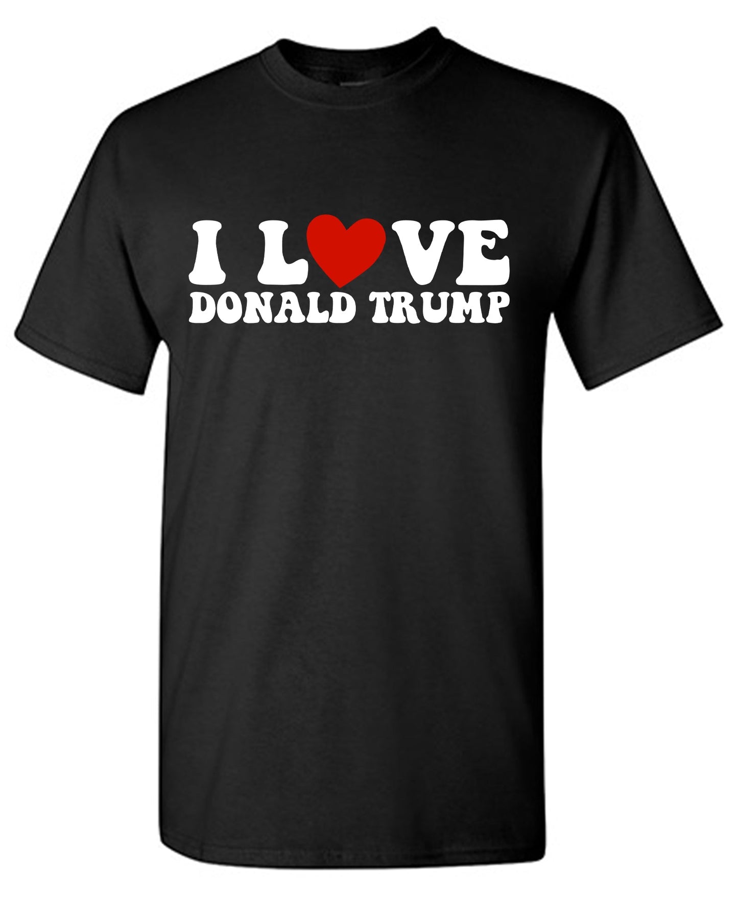 I Love Donald Trump T Shirt