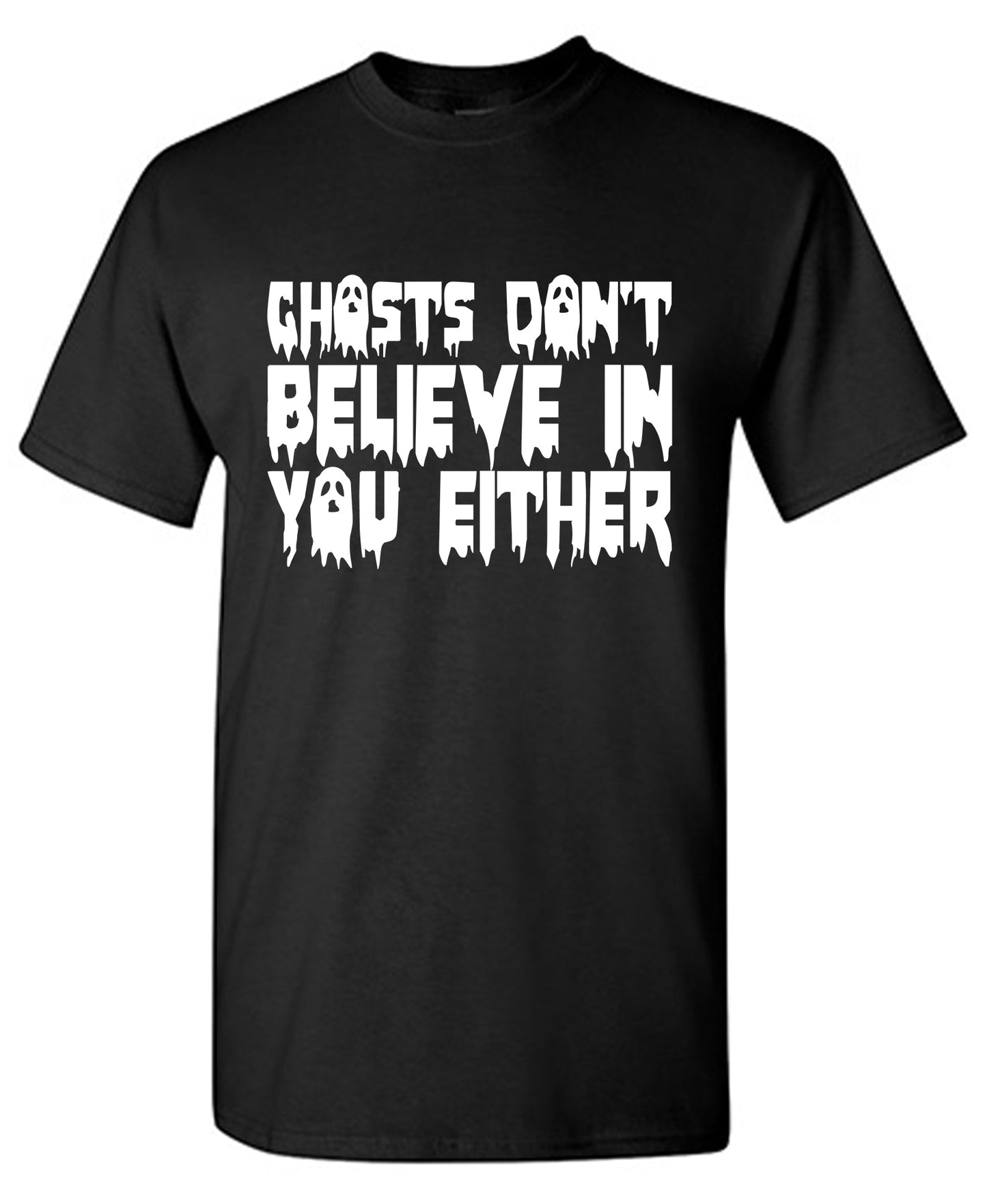 Ghosts Don’t Believe In You Either