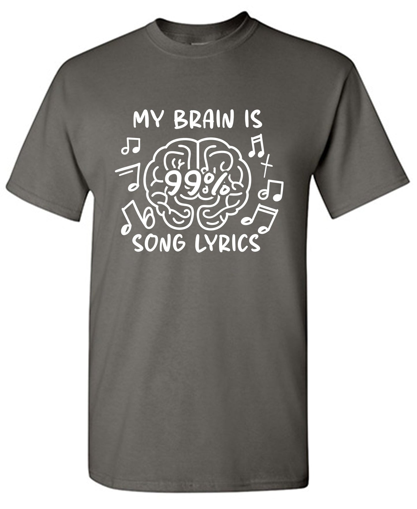 My Brain is 99% Song Lyrics Tee