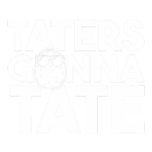 Taters Gonna Tate T Shirt