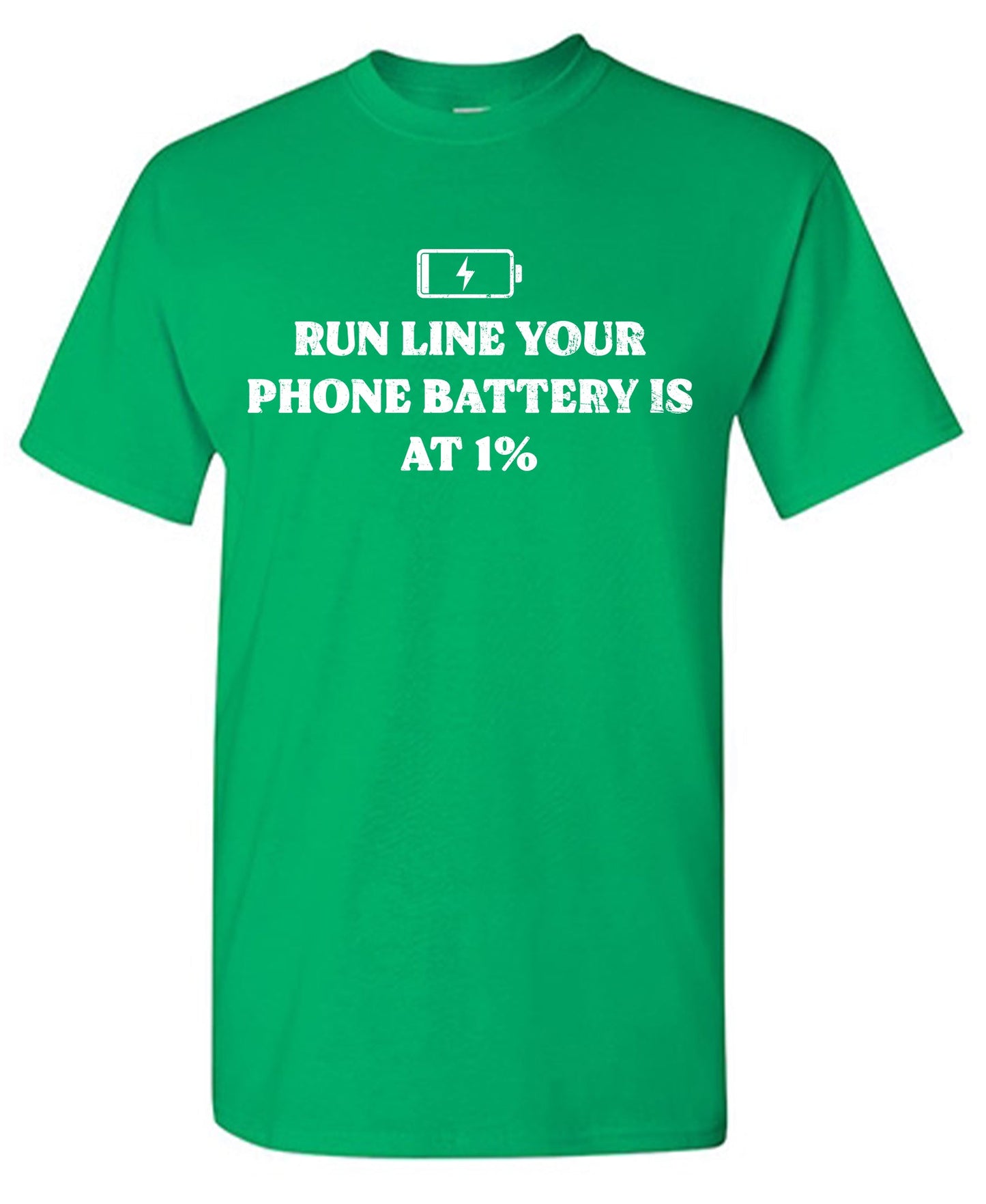Run Like your Phone Battery Is At 1% Tee