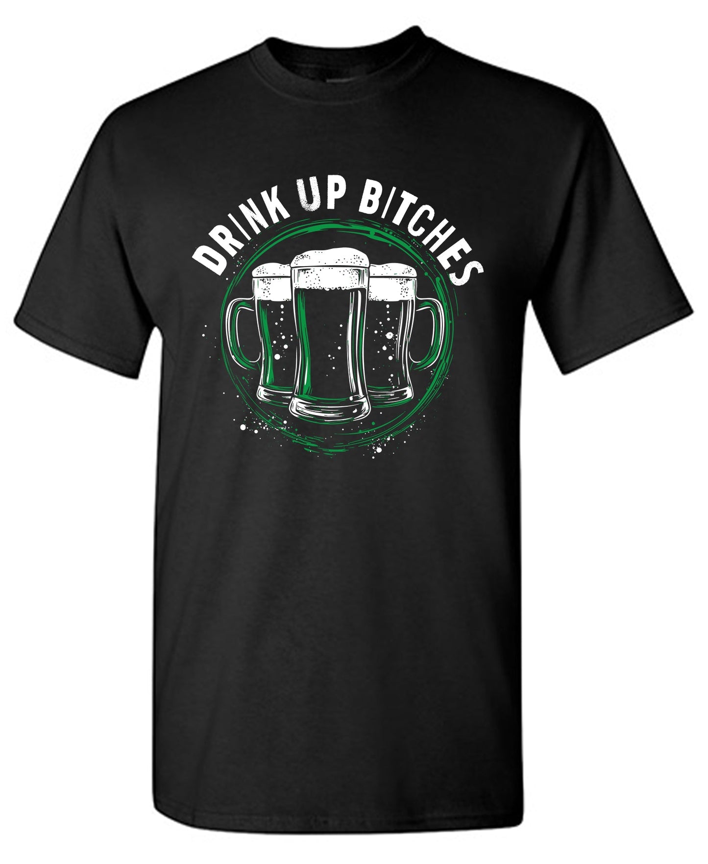 Drink Up Bitches, Beer Design Tee