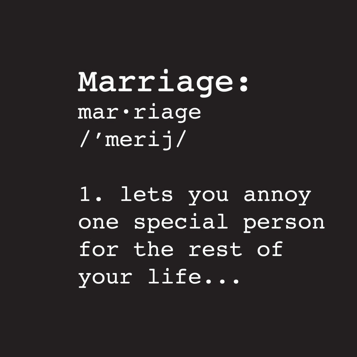 Marriage: One Special Person For The Rest Of Your Life T-Shirt