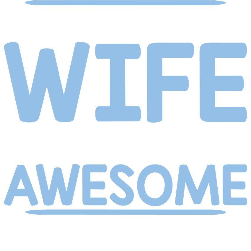 Funny T-Shirts design "My Husband's Wife Is Freaking Awesome True Story"