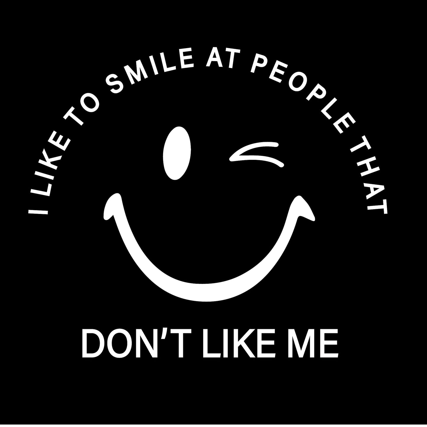I Like to Smile At People