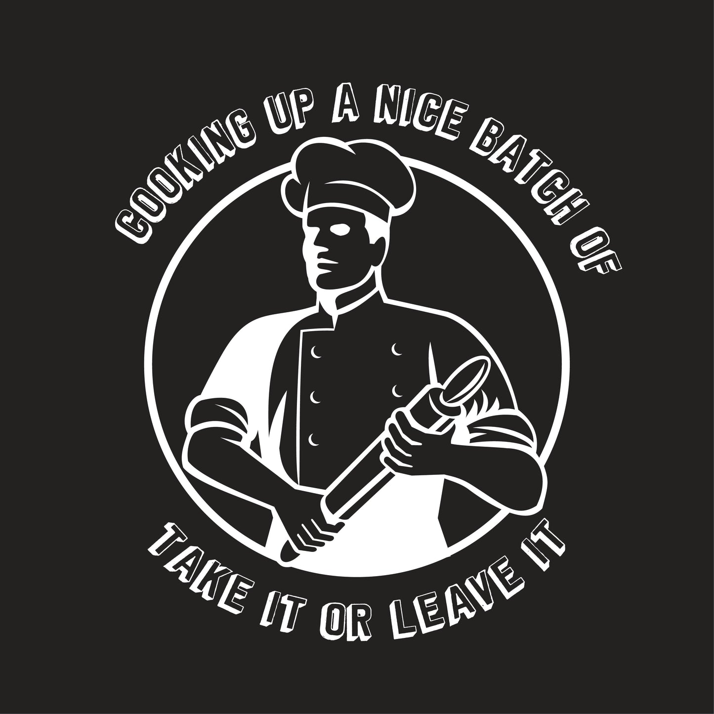 Cooking Up A Nice Batch Of Take It Or Leave It