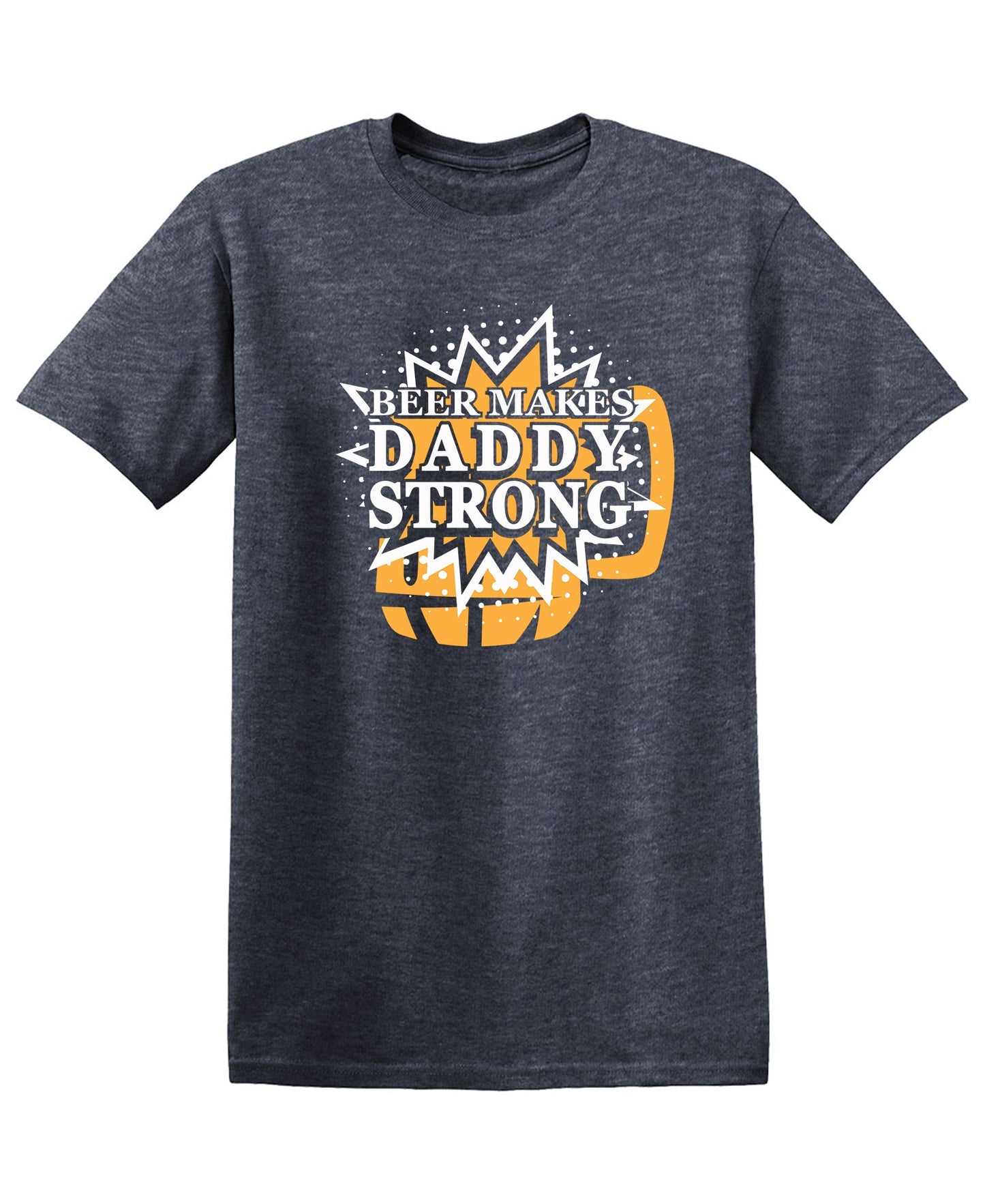 Beer Makes Daddy Strong