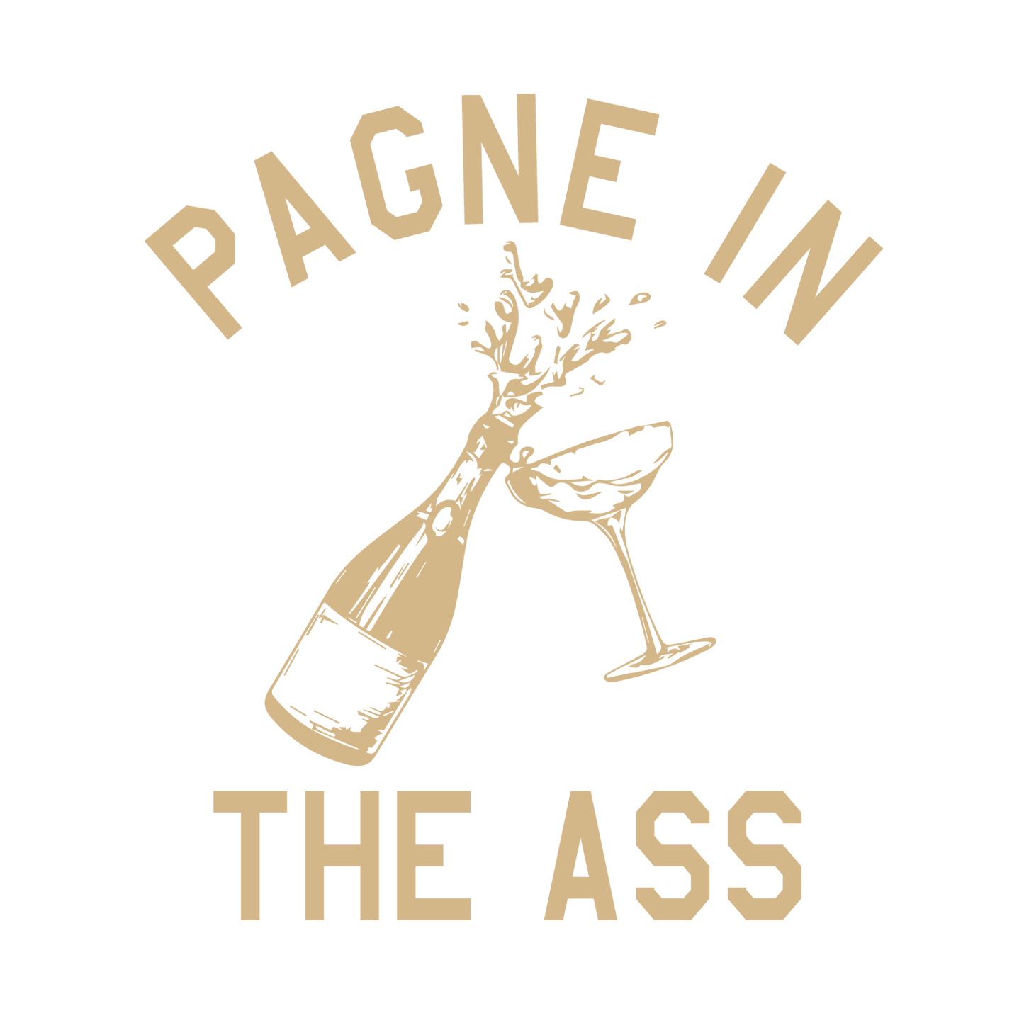 Pagne in the Ass