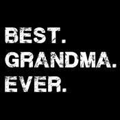 Best Grandma Ever - Roadkill T Shirts