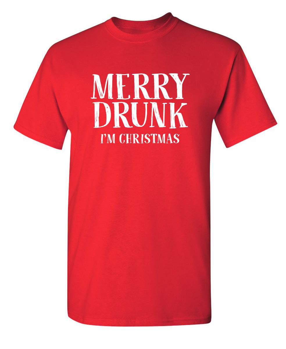 Merry Drunk I'm Christmas