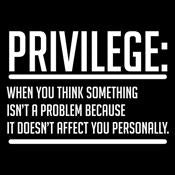Privilege When You Think Something T-Shirt