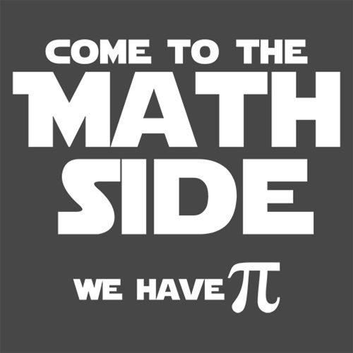 Come To The Math Side We Have Pi T-Shirt
