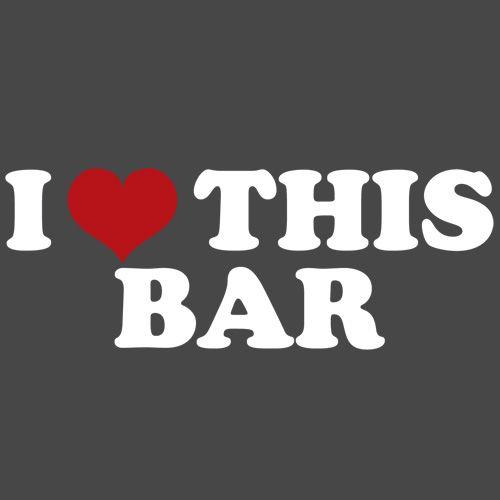 I Love This Bar - Roadkill T Shirts