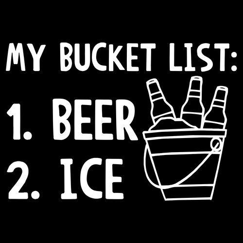 My Bucket List Beer Ice - Roadkill T Shirts