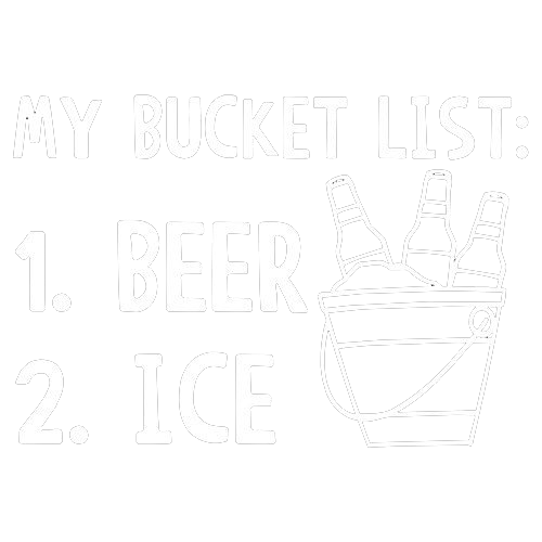 My Bucket List Beer Ice - Roadkill T Shirts