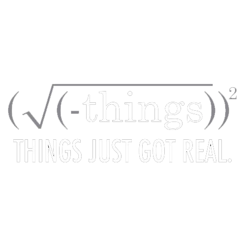 Things Just Got Real - Roadkill T Shirts