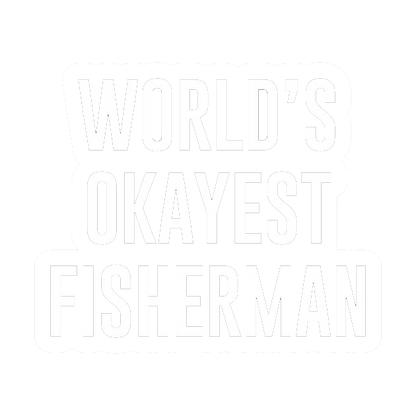 World's Okayest Fisherman Tees