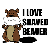 I Love Shaved Beaver