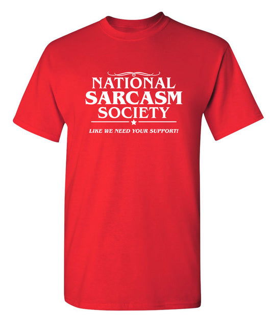 National Sarcasm Society lLike We Need Your Support