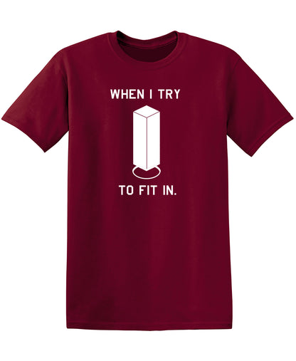 When I Try To Fit In