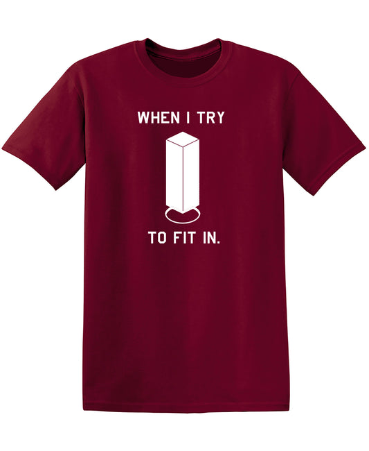 When I Try To Fit In