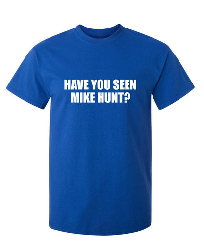 Have You Seen Mike Hunt