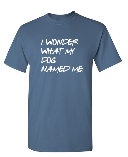 I Wonder What My Dog Named ME