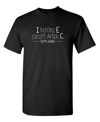 I Before E Except After C That's Weird