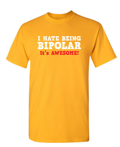 I Hate Being Bipolar It's Awesome