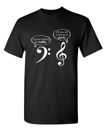 You Are Nothing But Treble
