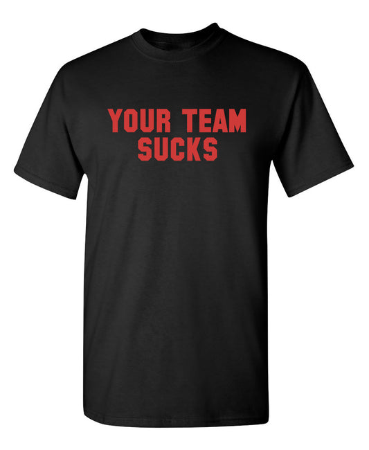 Your Team Sucks