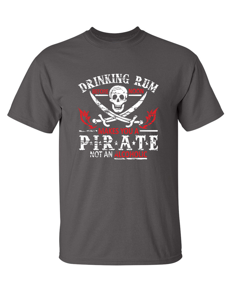 Drinking Rum Before Noon Makes You A Pirate, Not An Alcoholic
